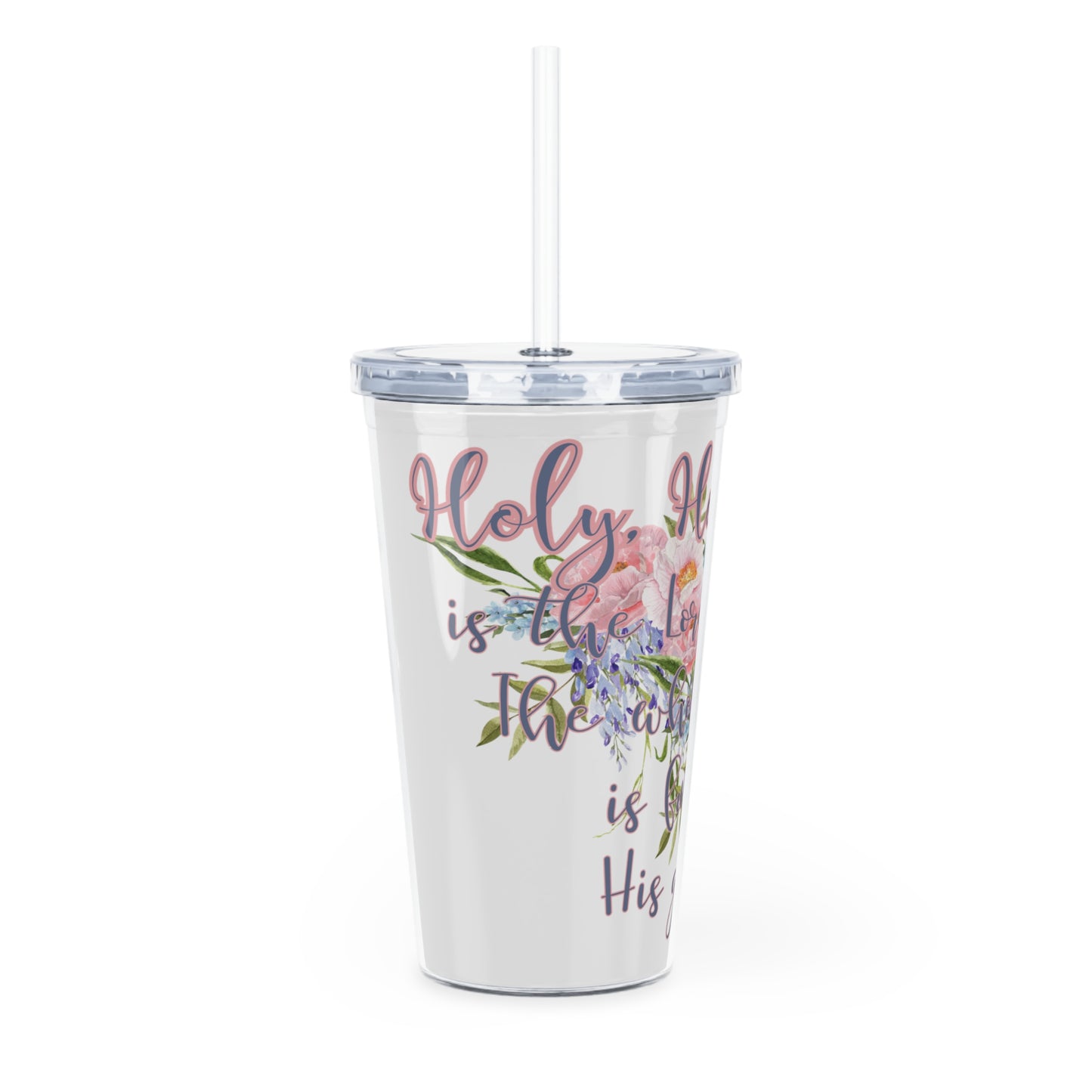Holy, Holy, Holy Plastic Tumbler with Straw