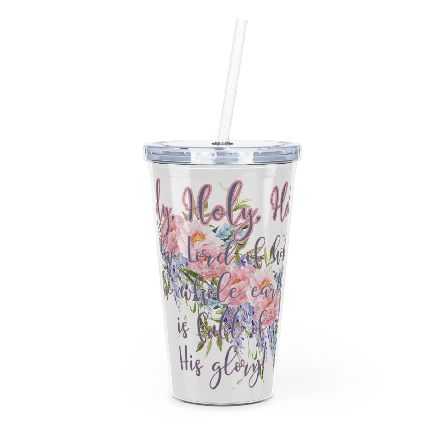 Holy, Holy, Holy Plastic Tumbler with Straw