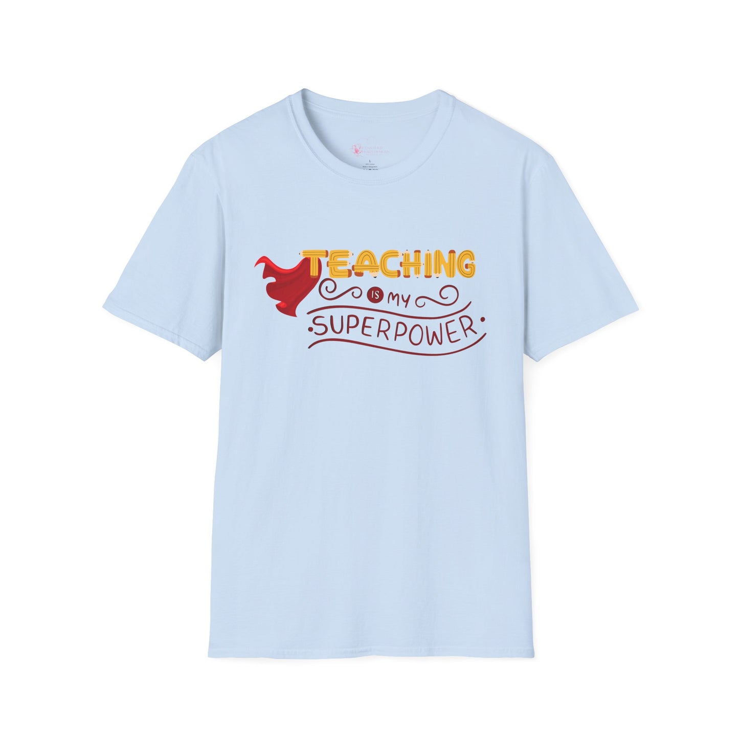 Teaching Is My Superpower T-Shirt — Teacher Appreciation Graphic Tee