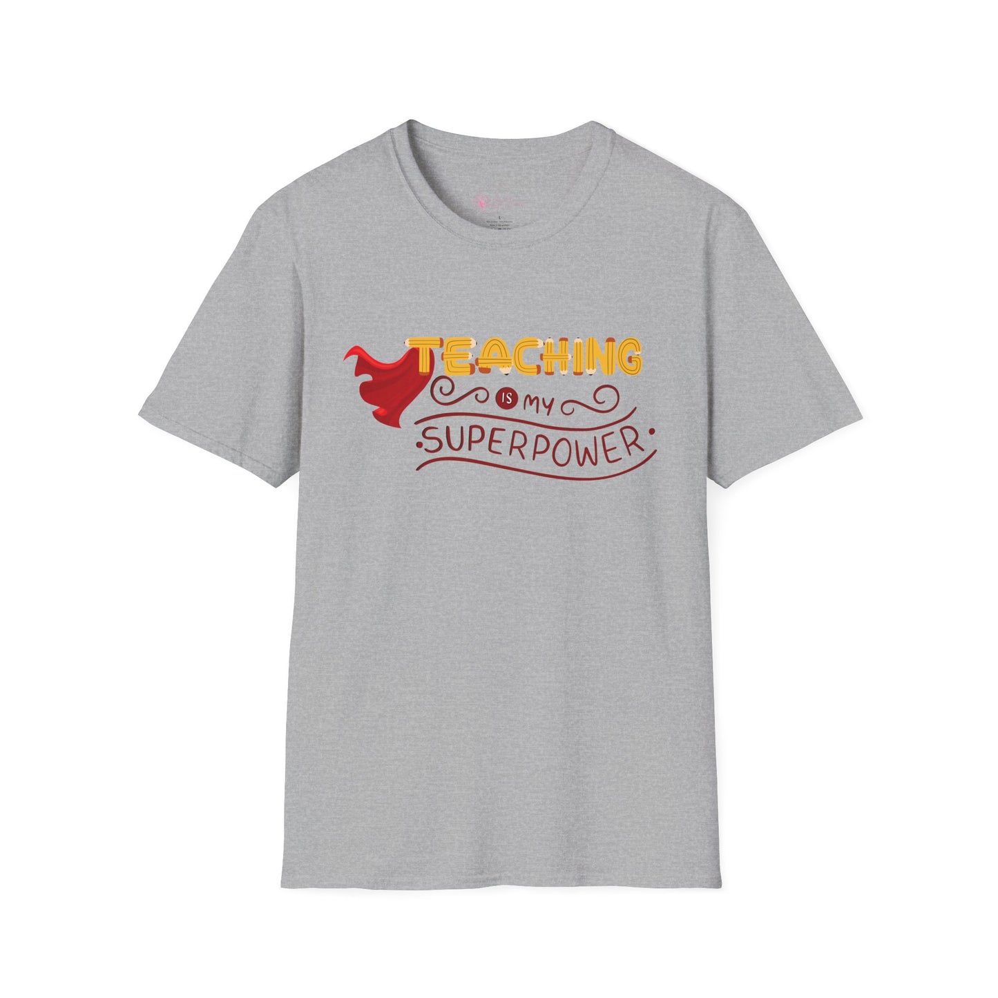 Teaching Is My Superpower T-Shirt — Teacher Appreciation Graphic Tee