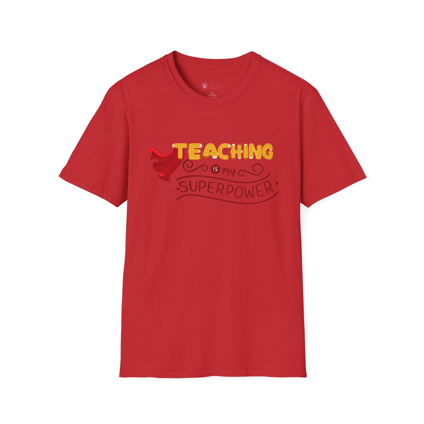 Teaching Is My Superpower T-Shirt — Teacher Appreciation Graphic Tee